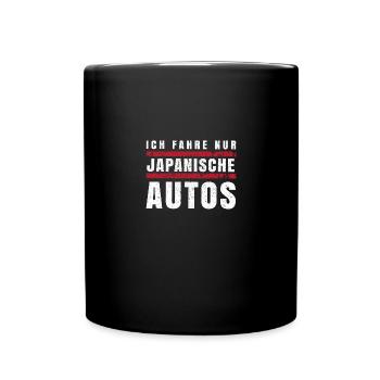 Ich fahre nur Japanische Autos - Tasse einfarbig - Schwarz - Vorne