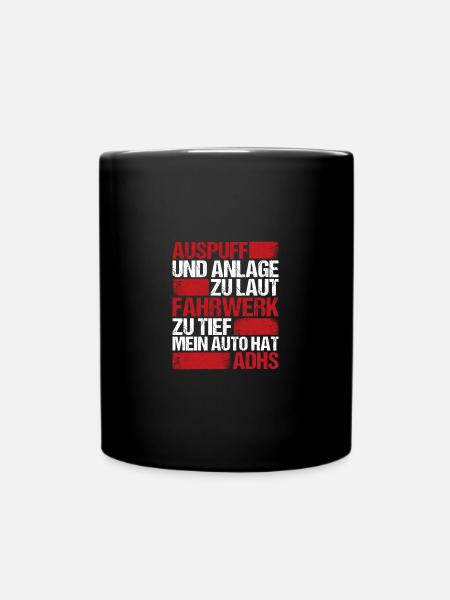 Auspuff und Anlage zu laut Fahrwerk zu tief - Tasse einfarbig - Schwarz