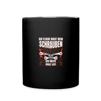 Ich fluche nicht beim schrauben ich raste aus - Tasse einfarbig - Schwarz - Vorne