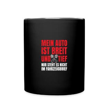 Mein Auto ist Breit und Tief - Tasse einfarbig - Schwarz - Vorne