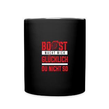 Boost macht mich Glücklich du nicht so - Tasse einfarbig - Schwarz - Vorne