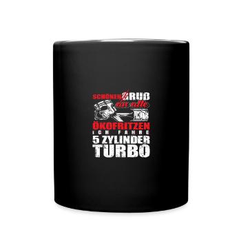 Schönen Gruß an alle ich fahre 5 Zylinder turbo - Tasse einfarbig - Schwarz - Vorne