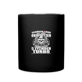 Schöner gruß an alle ich einen 5 Zylinder Turbo - Tasse einfarbig - Schwarz - Vorne