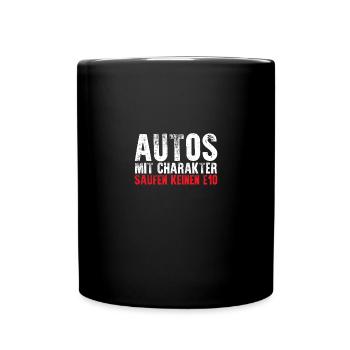 Autos mit Charakter saufen keinen e10 - Tasse einfarbig - Schwarz - Vorne