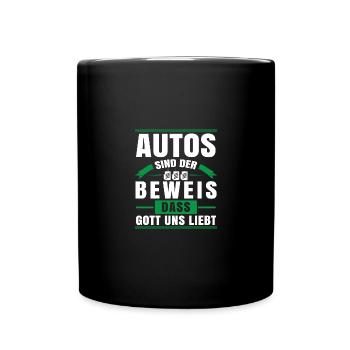 Autos sind der Beweis das Gott uns liebt - Tasse einfarbig - Schwarz - Vorne