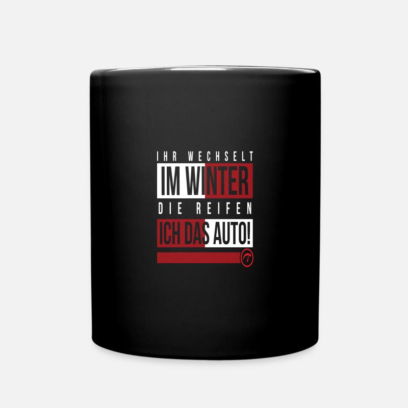 Ihr wechselt im Winter die Reifen ich das Auto - Tasse einfarbig - Schwarz