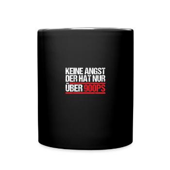 Keine Angst der hat nur über 900 PS - Tasse einfarbig - Schwarz - Vorne
