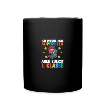 Superheld Erste Klasse Einschulung Schulkind - Tasse einfarbig - Schwarz - Vorne