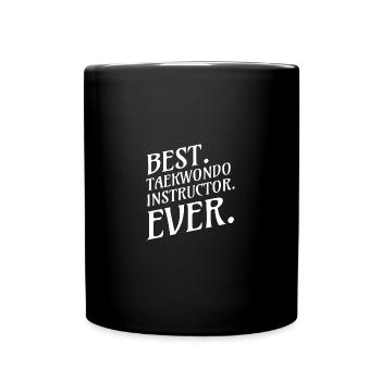 TAEKWONDO INSTRUCTOR: Taekwondo Instructor - Full Colour Mug - black - Front