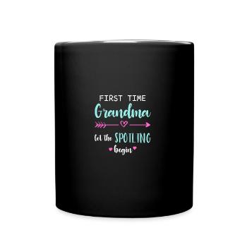 First Time Grandma Let The Spoiling Begin New 1st - Full Colour Mug - black - Front