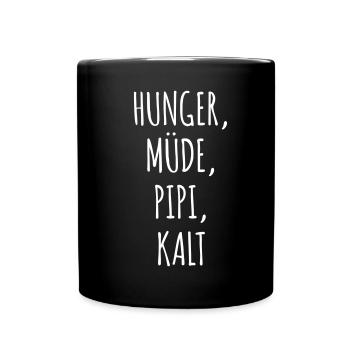Hunger, pipi, müde, kalt (dh) - Tasse einfarbig - Schwarz - Vorne