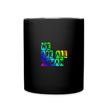 we are all human - Full Colour Mug - black - Front