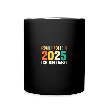Kita Abschied Erste Klasse Einschulung 2025 - Tasse einfarbig - Schwarz - Vorne