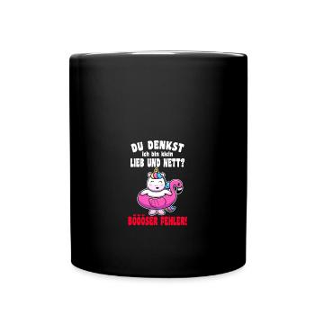 Du Denkst Ich Bin Klein Lieb Und Nett Einhorn - Tasse einfarbig - Schwarz - Vorne