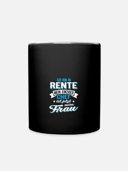 Ich bin im Ruhestand mein einziger Chef ist jetzt - Tasse einfarbig - Schwarz