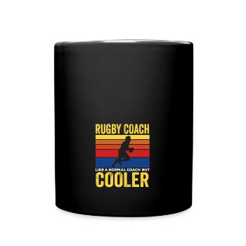 Funny Rugby Coach Like A Normal Coach But Cooler - Tasse einfarbig - Schwarz - Vorne