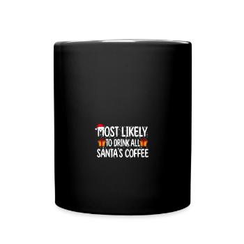 Most Likely To Drink Santa's Coffee Funny Family - Tasse einfarbig - Schwarz - Vorne