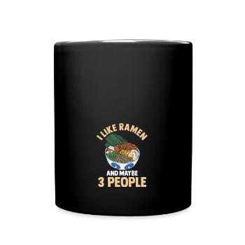 I Like Ramen And Maybe 3 People Noodle Anime - Full Colour Mug - black - Front