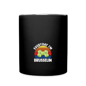 Everyday I'm Brusselin Funny brussel sprout - Full Colour Mug - black - Front