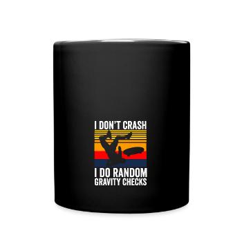 Skateboarder I Do Random Gravity Checks Funny - Tasse einfarbig - Schwarz - Vorne
