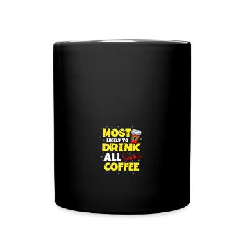 Most Likely To Drink Santa's Coffee Funny Family - Tasse einfarbig - Schwarz - Vorne