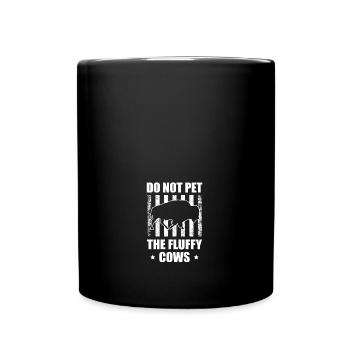 Funny Buffalo Bison Do Not Pet The Fluffy Cow - Tasse einfarbig - Schwarz - Vorne