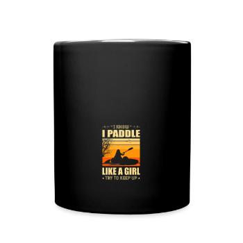 Kayak Je sais que je rame comme une fille pour essayer de suivre - Mug uni - noir - Devant