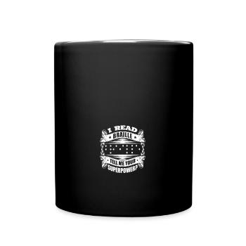 Je lis le braille, dites-moi votre superpuissance Braille - Mug uni - noir - Devant