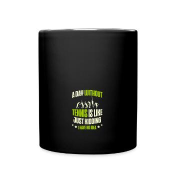 Une journée sans tennis, c’est comme plaisanter - Mug uni - noir - Devant
