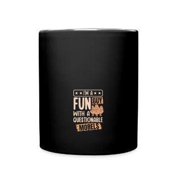 I'm A Fun Guy With Questionable Morels Funny - Full Colour Mug - black - Front