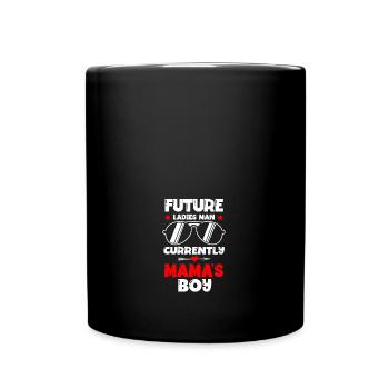 Future Ladies Man Current Mama's Boy Valentine's - Tasse einfarbig - Schwarz - Vorne