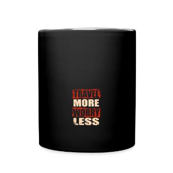 Travel More, Worry Less Discover Escapism Culture - Tasse einfarbig - Schwarz - Vorne