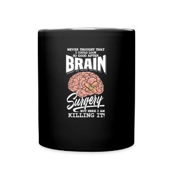 So handsome after brain surgery tumor saying - Full Colour Mug - black - Front