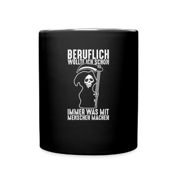 Lustiger Bestatter Spruch Bestattung Arzt Geschenk - Tasse einfarbig - Schwarz - Vorne