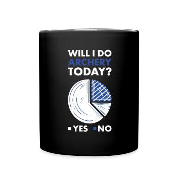 Sport Will I Go Archery Today Archery - Full Colour Mug - black - Front