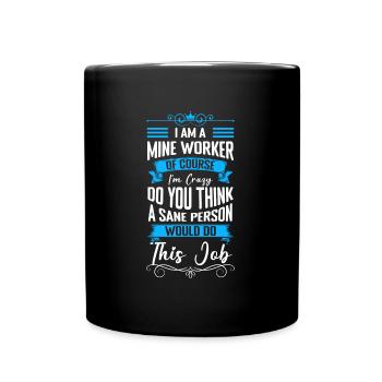 Mining miner mine - Full Colour Mug - black - Front