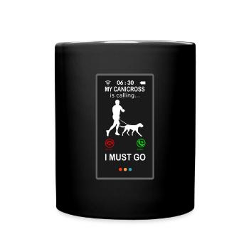 Canicross Läufer mit Hund is Calling Spruch lustig - Tasse einfarbig - Schwarz - Vorne