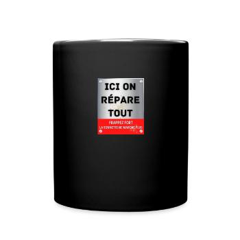 ici on répare tout - Mug uni - noir - Devant