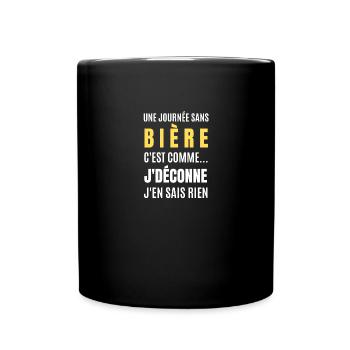 une journée sans bière - Mug uni - noir - Devant