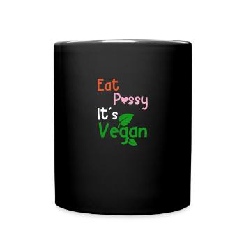 EAT PSSY its Vegan - Tasse einfarbig - Schwarz - Vorne