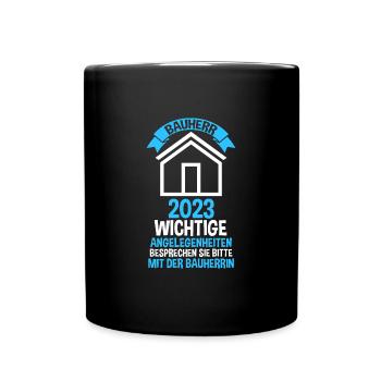 Bauherr 2023 Hausbau Baubeginn Geschenk - Tasse einfarbig - Schwarz - Vorne