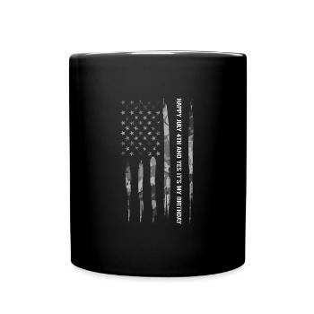 Happy July 4th And Yes It's My B... - Tasse einfarbig - Schwarz - Vorne