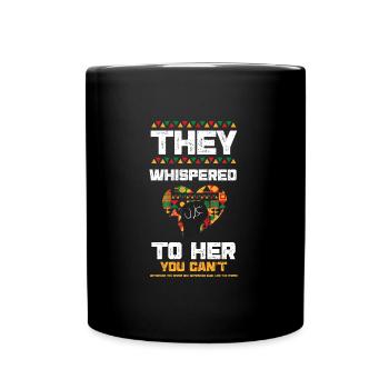 They Whispered To Her You Can't... - Full Colour Mug - black - Front