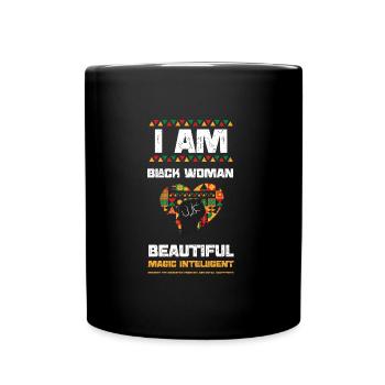 I Am Black Woman Beautiful Magic... - Tasse einfarbig - Schwarz - Vorne