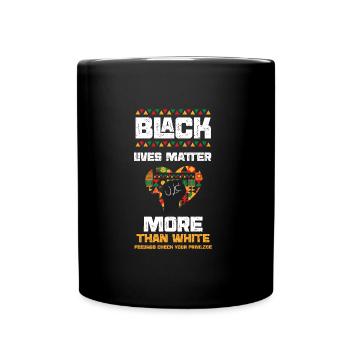 Les vies noires comptent plus que le whi... - Mug uni - noir - Devant