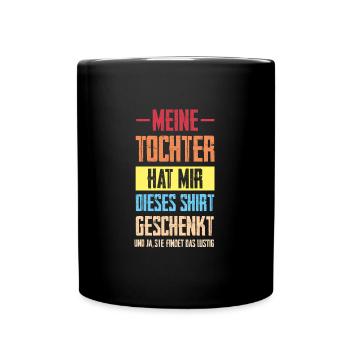 Tochter Familie Mama Geschenk - Tasse einfarbig - Schwarz - Vorne