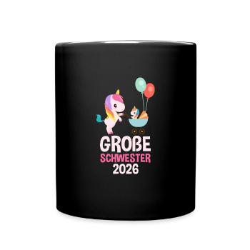 Große Schwester 2026 Süße Einhorn - Tasse einfarbig - Schwarz - Vorne