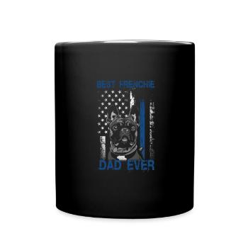 Best Frenchie Dad Ever French Bulldog Papa - Full Colour Mug - black - Front