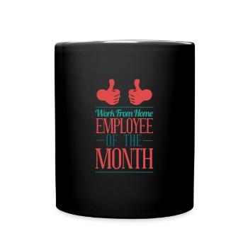 Working from Home - Employee of the Month - Full Colour Mug - black - Front