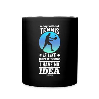Une journée sans tennis, c’est comme - Mug uni - noir - Devant